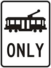 Tram only sign
