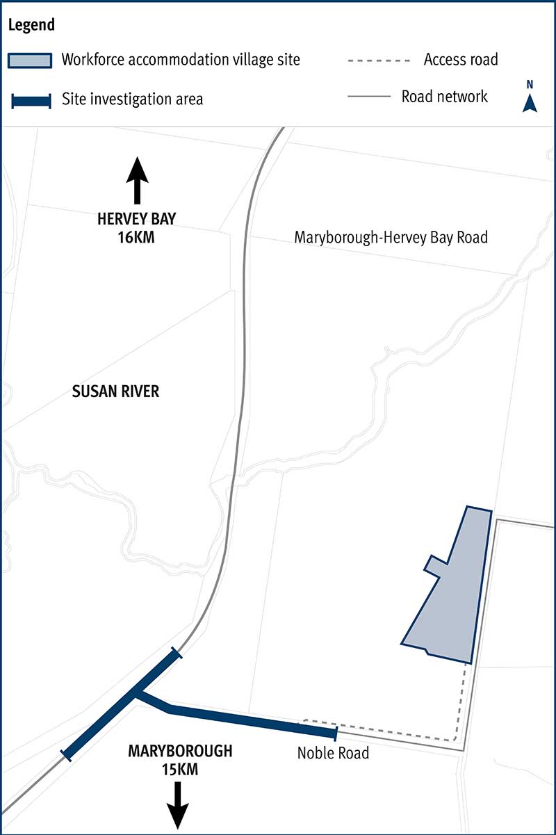  The Susan River workforce accommodation is located approximately 33km from Torbanlea on Noble Road at the Susan River Homestead. Access to the facility will be via the Noble Road access road. The facility will be fully self-contained and will include a gym, laundry, mess hall and kitchen. 