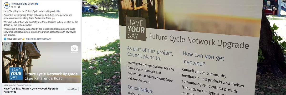 Side-by-side of a Facebook post from Townsville City Council and a sign in a park, both saying: ‘Have your say on the Future Cycle Network Upgrade’.